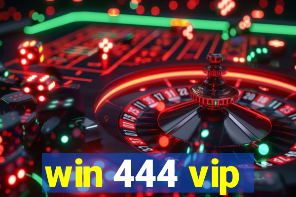 win 444 vip